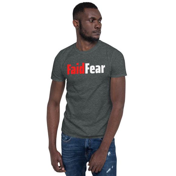 Faid Fear Unisex T-Shirt       (with back design)